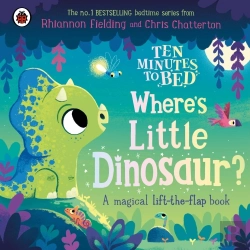 Bertrand.pt - Ten Minutes To Bed: Where'S Little Dinosaur?
