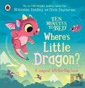 Ten Minutes To Bed: Where'S Little Dragon?