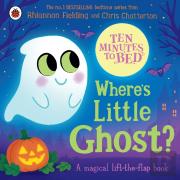 Ten Minutes To Bed: Where'S Little Ghost?