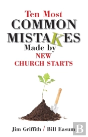 Ten Most Common Mistakes Made By New Church Starts