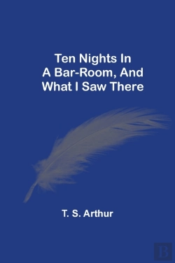 Bertrand.pt - Ten Nights In A Bar-Room, And What I Saw There