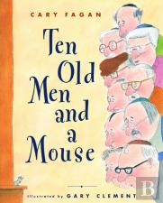Ten Old Men And A Mouse