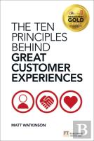 Ten Principles Behind Great Customer Experiences, The