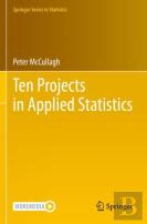 Ten Projects In Applied Statistics