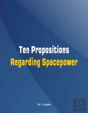 Ten Propositions Regarding Spacepower
