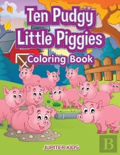 Ten Pudgy Little Piggies Coloring Book