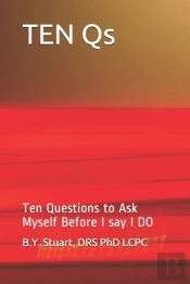 Ten Qs: Ten Questions To Ask Myself Befo