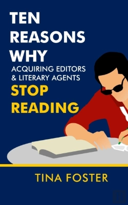 Bertrand.pt - Ten Reasons Why Acquiring Editors & Literary Agents Stop Reading