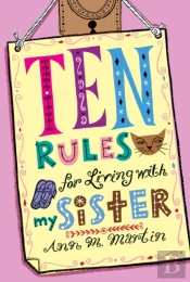 Ten Rules For Living With My Sister