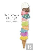 Ten Scoops On Top!