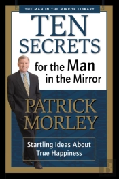 Ten Secrets For The Man In The Mirror