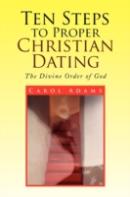 Ten Steps To Proper Christian Dating