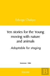 Ten Stories For The Young Moving With Nature And Animals - Adaptable For Staging