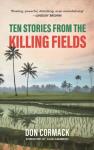 Ten Stories From The Killing Fields