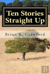 Ten Stories Straight Up