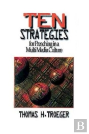 Ten Strategies For Preaching In A Multimedia Culture