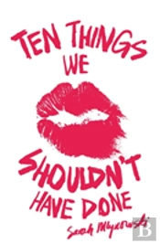 Ten Things We Shouldn'T Have Done