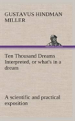 Ten Thousand Dreams Interpreted, Or What'S In A Dream
