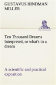 Ten Thousand Dreams Interpreted, Or What'S In A Dream