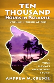 Ten Thousand Hours In Paradise: Tribulat