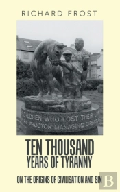 Ten Thousand Years Of Tyranny: On The Or