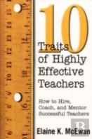Ten Traits Of Highly Effective Teachers