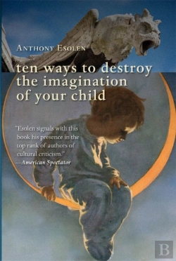 Bertrand.pt - Ten Ways To Destroy The Imagination Of Your Child