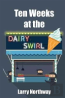 Ten Weeks At The Dairy Swirl
