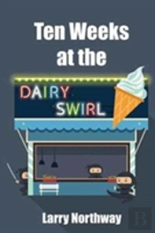 Ten Weeks At The Dairy Swirl