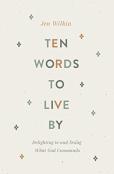 Ten Words To Live By