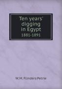 Ten Years' Digging In Egypt 1881-1891