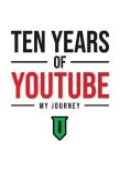 Ten Years Of Youtube