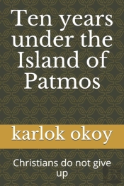 Ten Years Under The Island Of Patmos