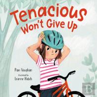 Tenacious Won'T Give Up