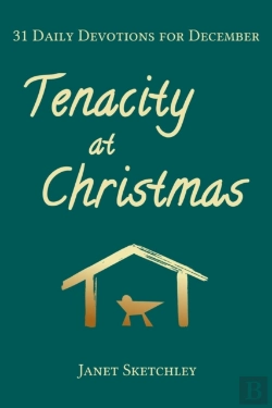 Bertrand.pt - Tenacity At Christmas: 31 Daily Devotion