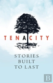 Tenacity: Stories Built To Last