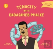 Tenacity With Dadasaheb Phalke