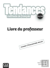 Tendances : Fle ; C1/C2 ; Livre Du Professeur (Édition 2021)