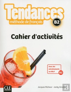 Bertrand.pt - Tendances : Méthode De Français ; B2 ; Cahier D'Activités (Édition 2017)