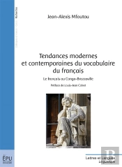 Tendances Modernes Et Contemporaines Du Vocabulaire Du Français