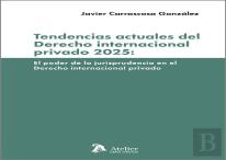 Tendencias Actuales Del Derecho Internacional Privado 2025: