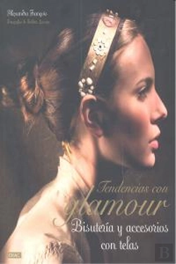 Bertrand.pt - Tendencias Con Glamour. Bisutería Y Accesorios Con Telas