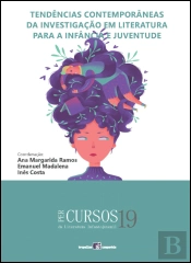 Tendências Contemporâneas da Investigação em Literatura para a Infância e a Juventude