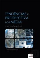 Tendências e Prospectiva dos Media