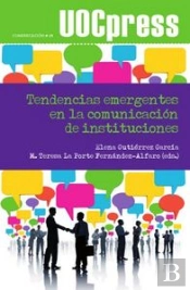 Tendencias Emergentes En La Comunicación De Instituciones