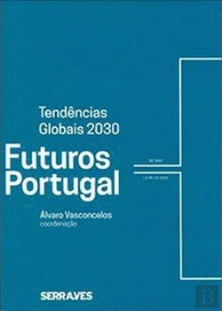 Bertrand.pt - Tendências Globais 2030 - Os Futuros de Portugal
