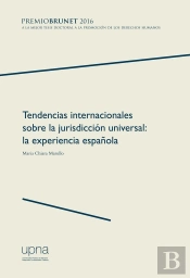 Tendencias Internacionales Sobre La Jurisdiccion Universal