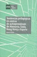 Tendencias Pedagógicas En Centros De Autoaprendizaje De Alemania, Suiza, Hong Kong Y España