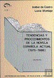 Tendencias Y Procedimientos De La Novela Española Actual (1975-1988)