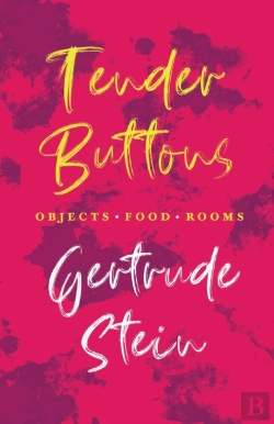 Bertrand.pt - Tender Buttons - Objects. Food. Rooms.;With An Introduction By Sherwood Anderson